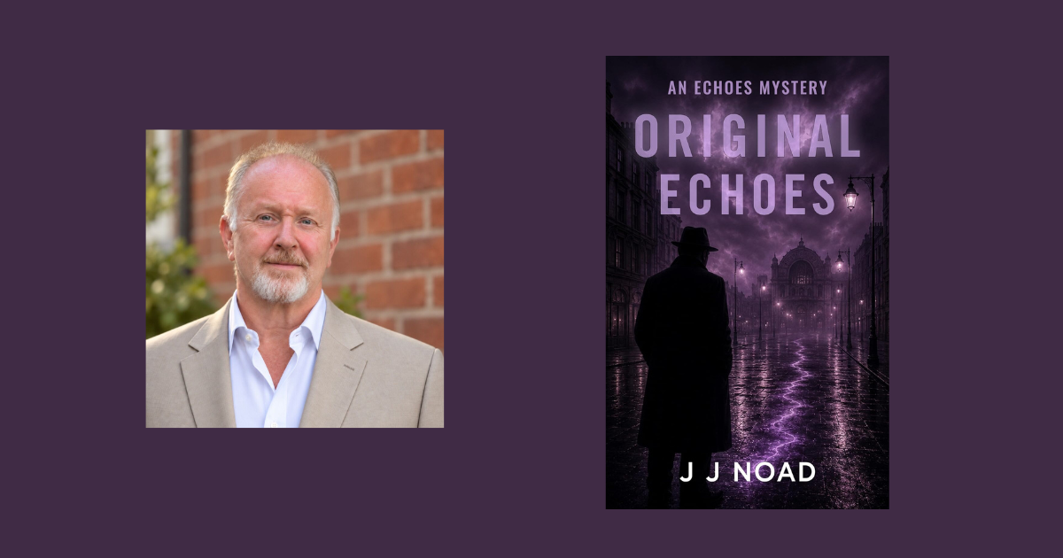 Interview with J.J. Noad, Author of Original Echoes (Echoes Mysteries Book 2)