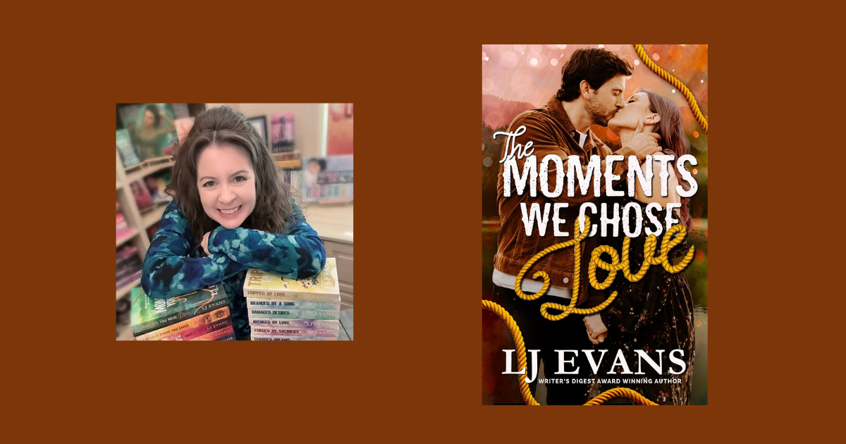 Interview with LJ Evans, Author of The Moments We Chose Love
