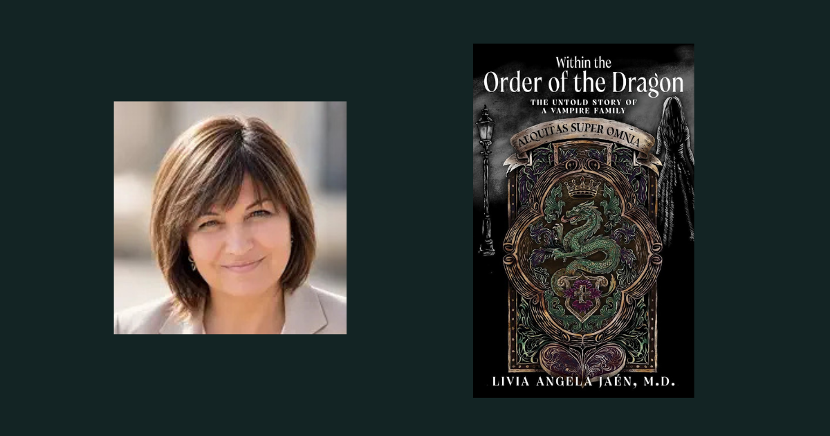 Interview with Livia Angela Jaén, Author of Within the Order of the Dragon
