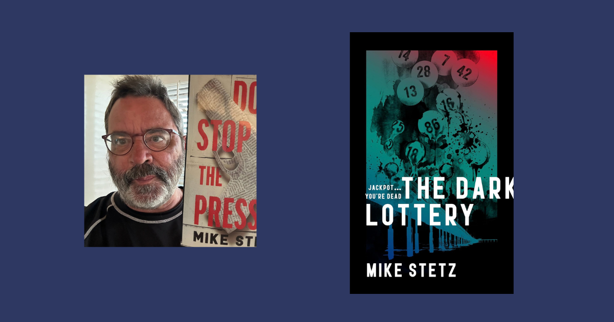 Interview with Mike Stetz, Author of The Dark Lottery: Jackpot... You're Dead