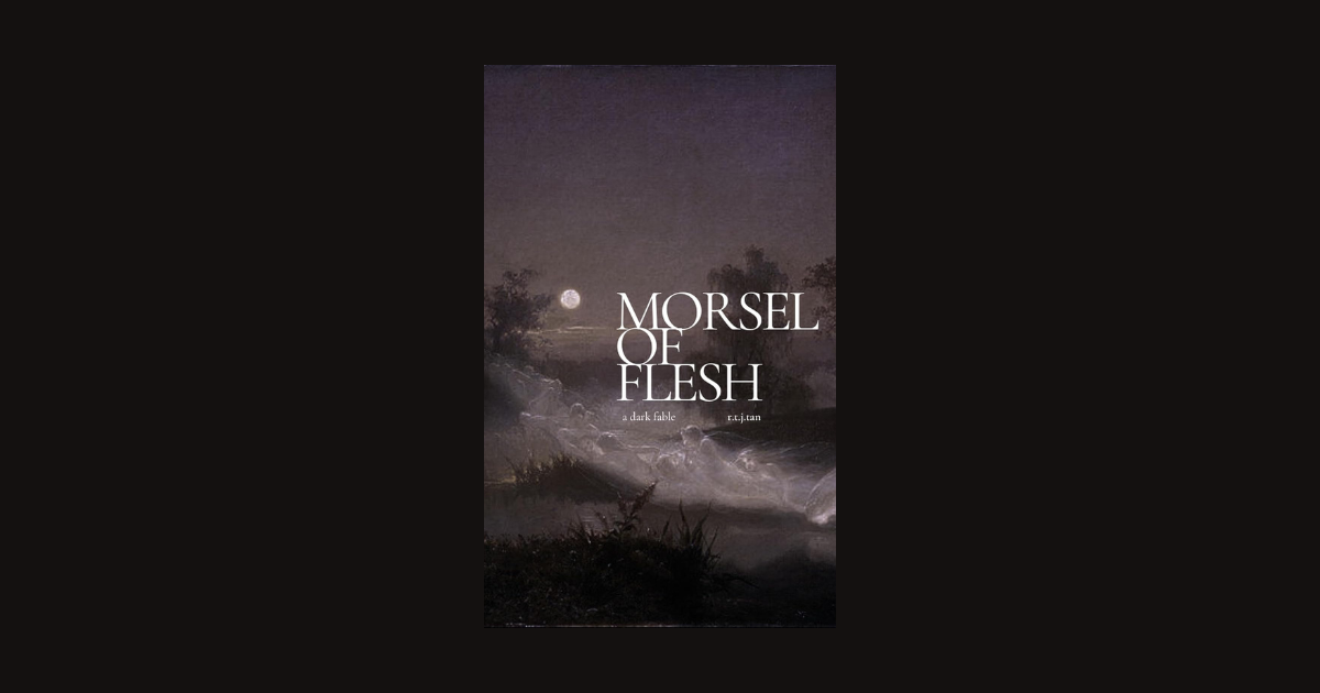 Interview with R.T.J. Tan, Author of Morsel of Flesh – NewInBooks Interview with R.T.J. Tan, Author of Morsel of Flesh – NewInBooks