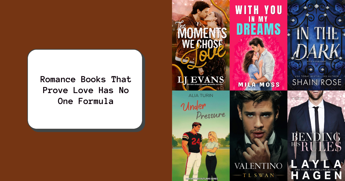 Romance Books That Prove Love Has No One Formula