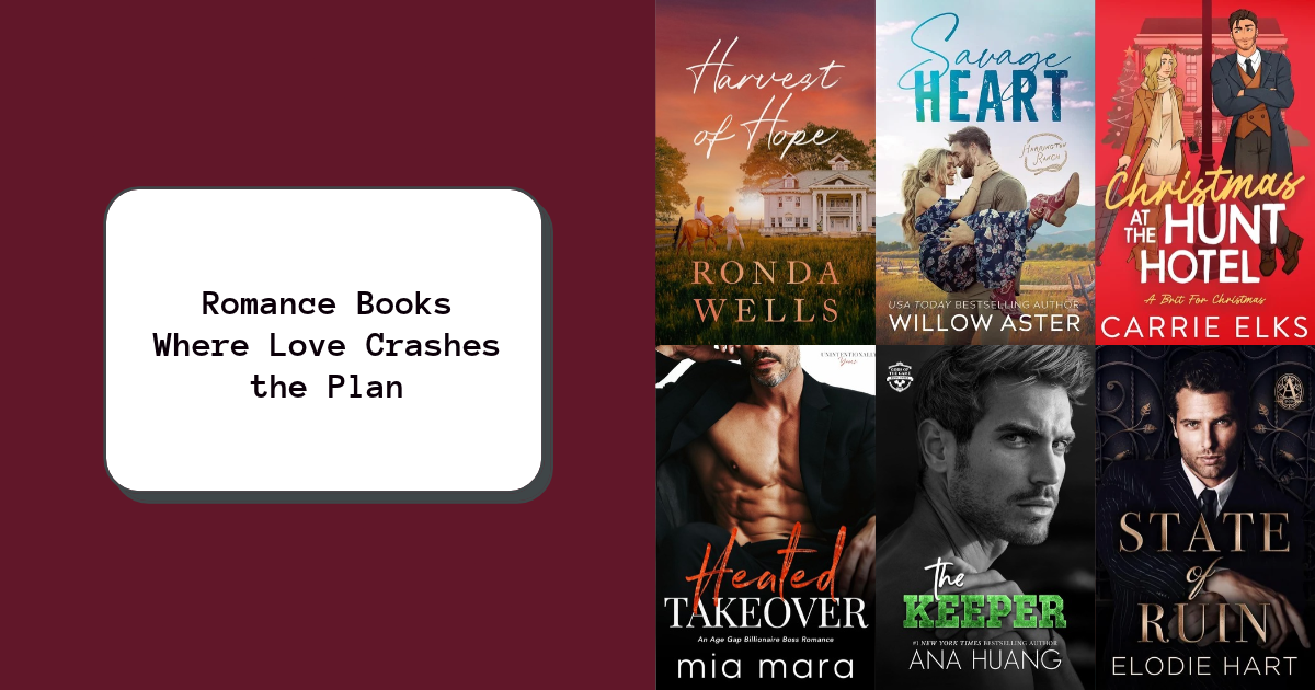 Romance Books Where Love Crashes the Plan