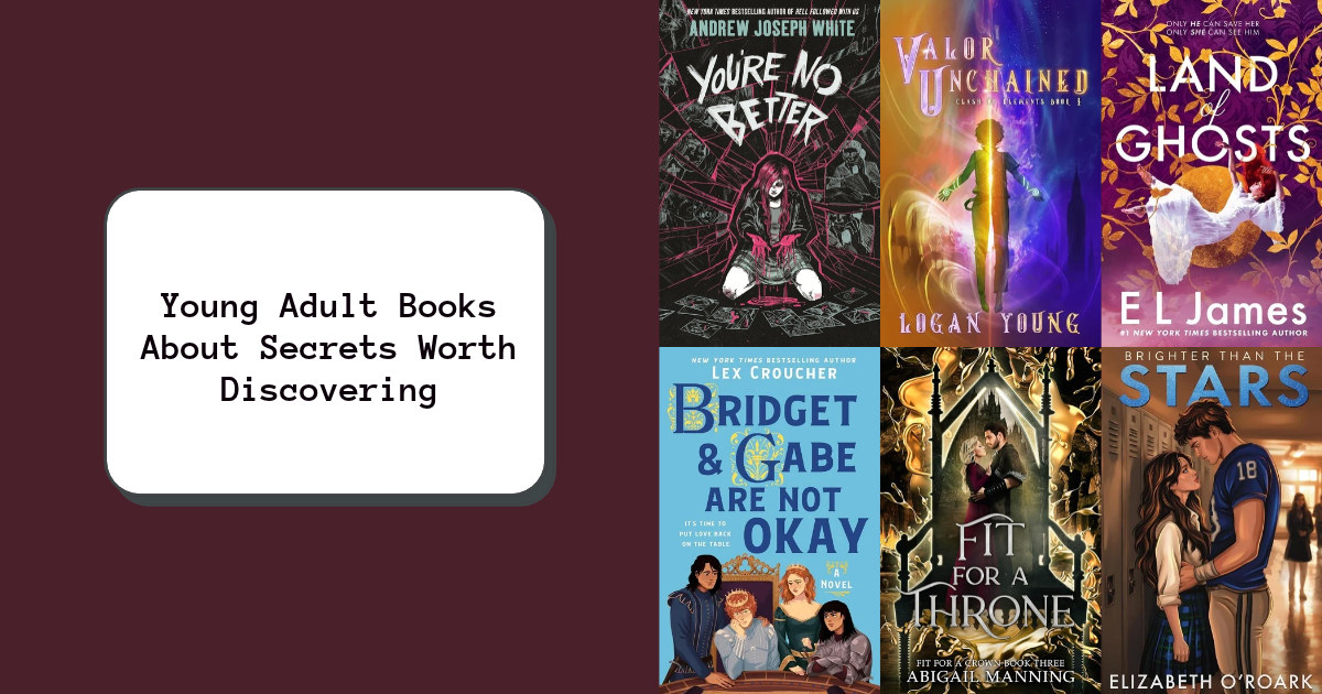 Young Adult Books About Secrets Worth Discovering