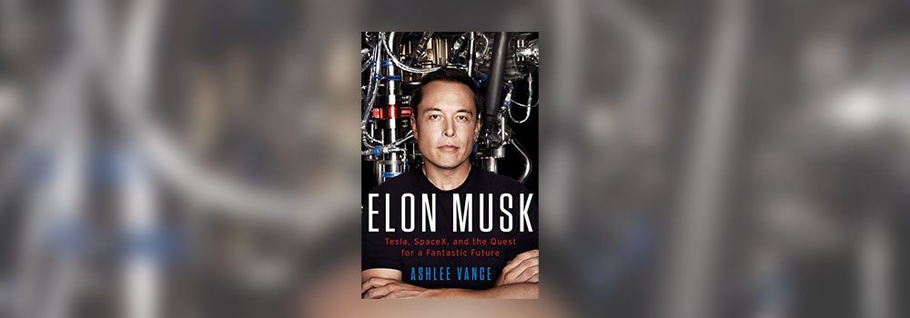 A Review of Elon Musk’s New Biography
