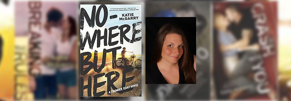 Interview with Katie McGarry, author of Nowhere But Here