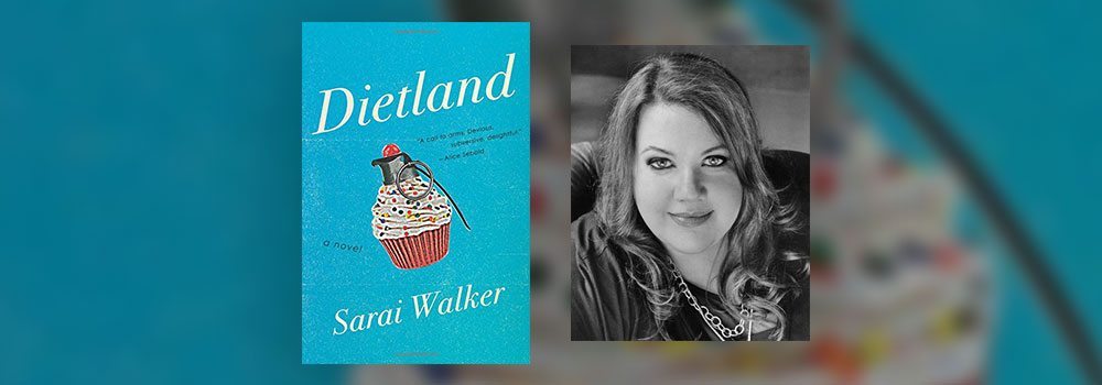 Interview with Sarai Walker, author of Dietland