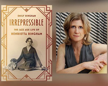Interview with Emily Bingham, author of Irrepressible
