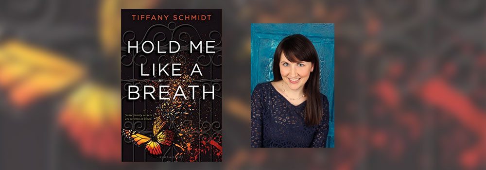 Interview with Tiffany Schmidt, author of Hold Me Like a Breath