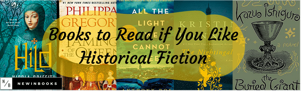 Books to Read if you Like Historical Fiction