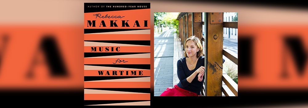 Interview with Rebecca Makkai, author of Music for Wartime