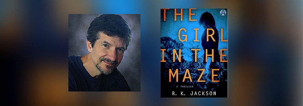 Interview with R.K. Jackson, author of The Girl in the Maze