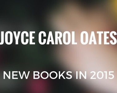 Joyce Carol Oates Books: New Book Releases for 2015