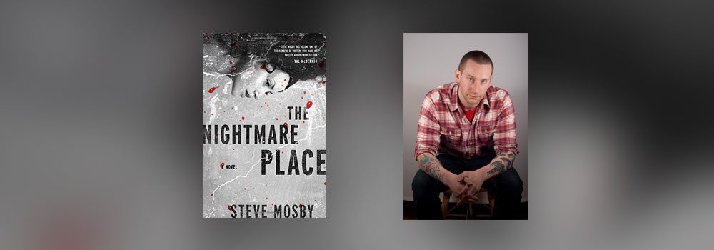 Interview with Steve Mosby, author of The Nightmare Place