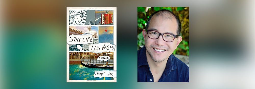 Interview with James Sie, author of Still Life Las Vegas
