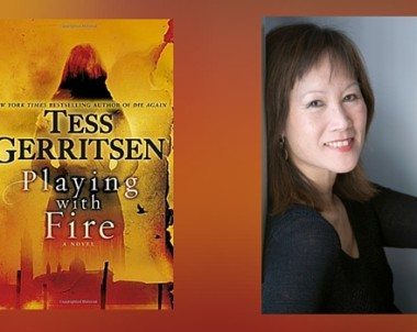 Interview with Tess Gerritsen, Author of Playing with Fire