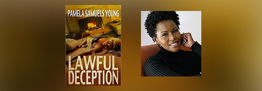 Interview with Pamela Samuels Young, Author of Lawful Deception