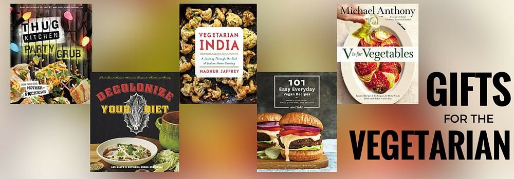 Best Vegetarian Cookbooks: Gifts for Vegetarians in 2015