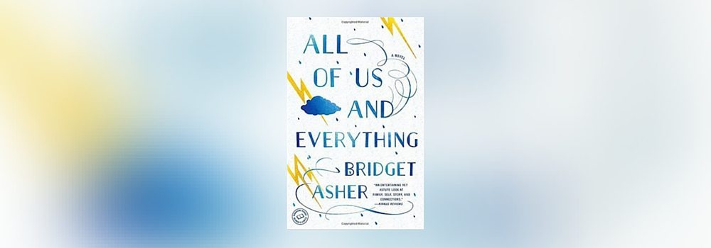 Interview with Bridget Asher, author of All of Us and Everything
