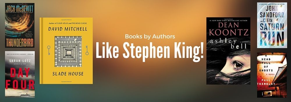 New Books to Read by Authors like Stephen King