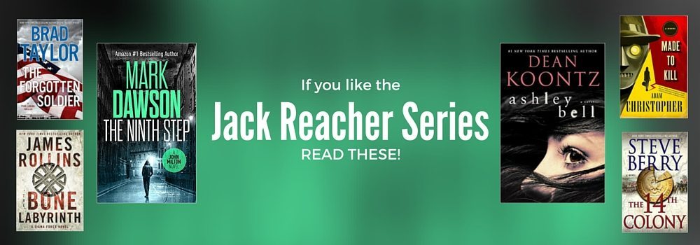 Books to Read if You Like the Jack Reacher Series