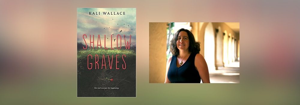 Interview with Kali Wallace, Author of Shallow Graves