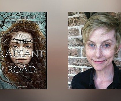 Interview with Katherine Catmull, Author of The Radiant Road