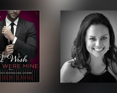 Interview with Lauren Layne, Author of I Wish You Were Mine