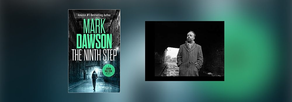 Interview with Mark Dawson, Author of The Ninth Step