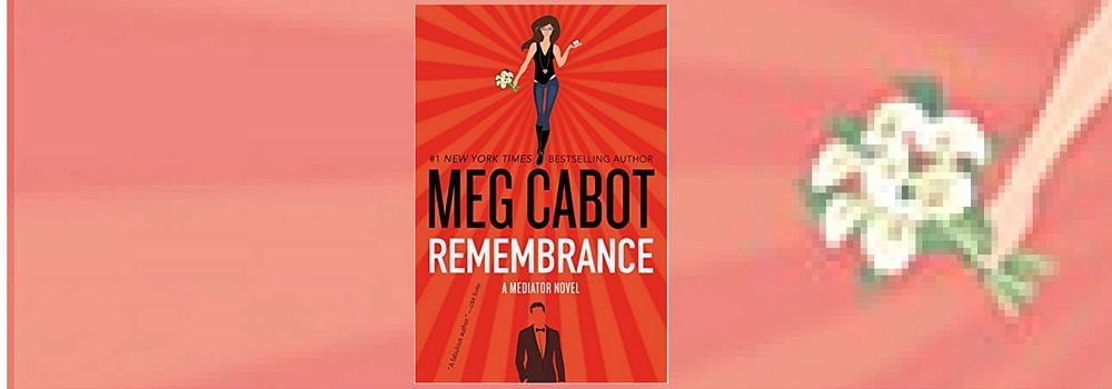 Giveaway: Win A Copy of the New Meg Cabot Book “Remembrance”