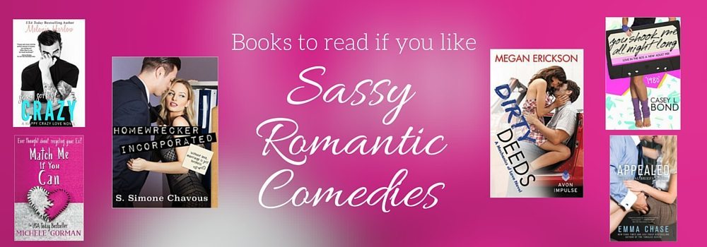Books to Read if You Like Sassy Romantic Comedies