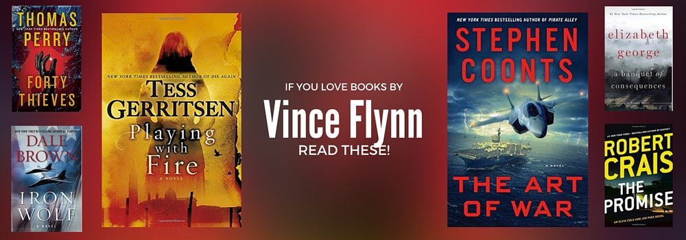 New Books to Read by Authors like Vince Flynn