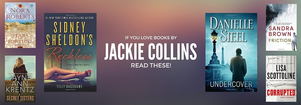 Books to Read by Authors like Jackie Collins