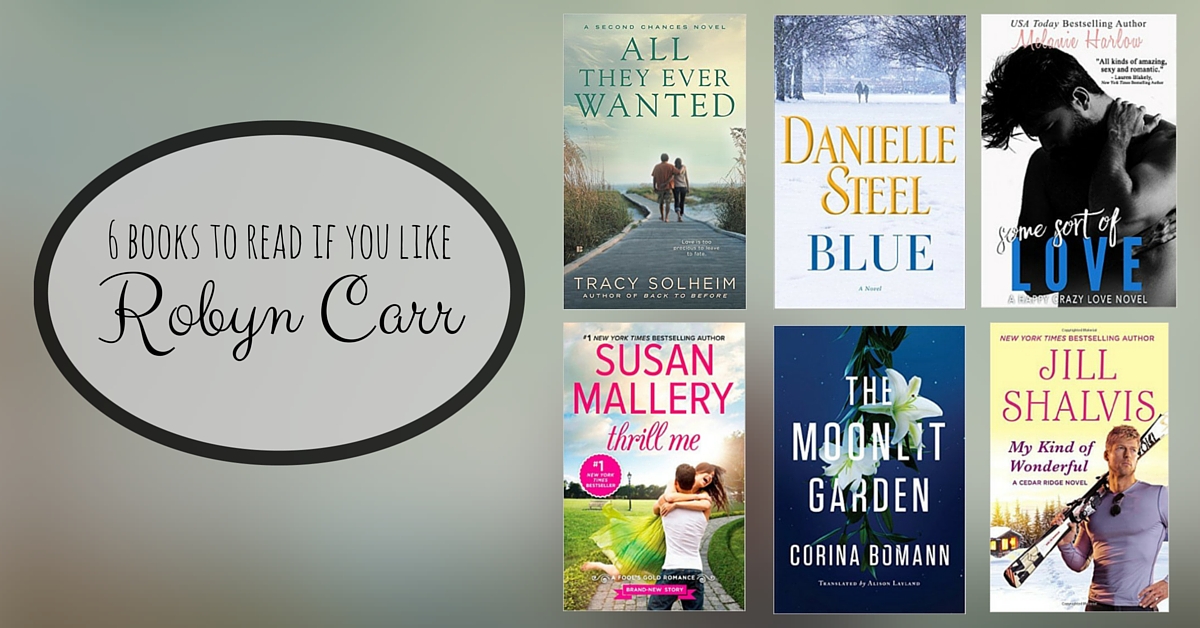 Books to Read If You Like Robyn Carr