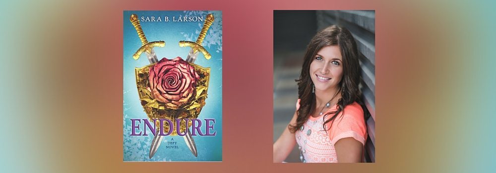 Interview with Sara B. Larson, Author of Endure