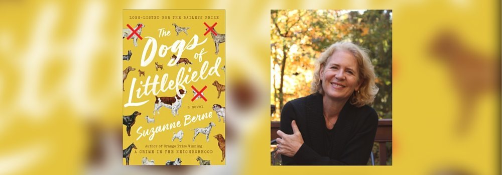 Interview with Suzanne Berne, Author of The Dogs of Littlefield