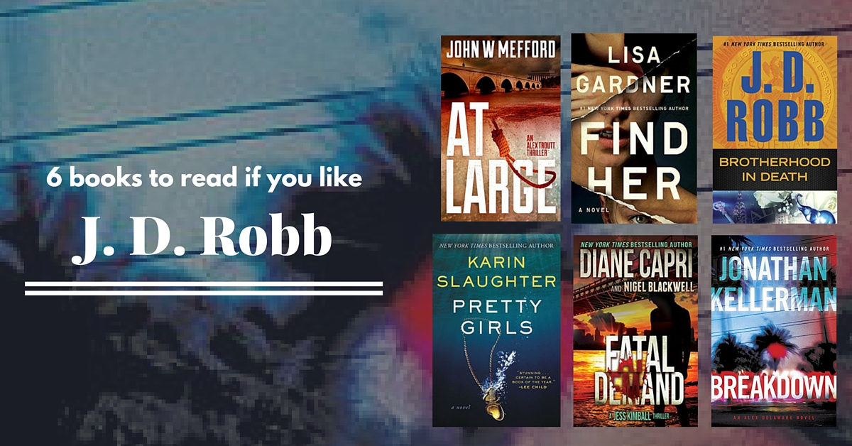 Books to Read if you Like J.D. Robb