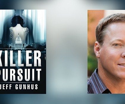 Interview with Jeff Gunhus, Author of Killer Pursuit