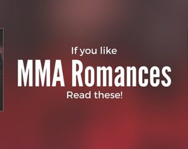 Books to Read if you Like MMA Romances