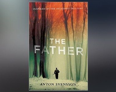 Giveaway: Win Anton Svensson’s New Thriller “The Father”