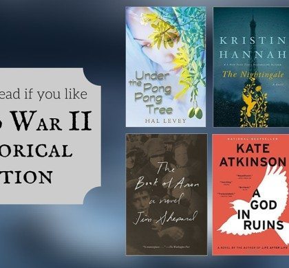 Books to Read If You Like WWII Historical Fiction