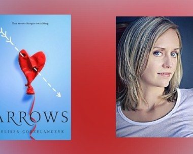 Interview with Melissa Gorzelanczyk, Author of Arrows