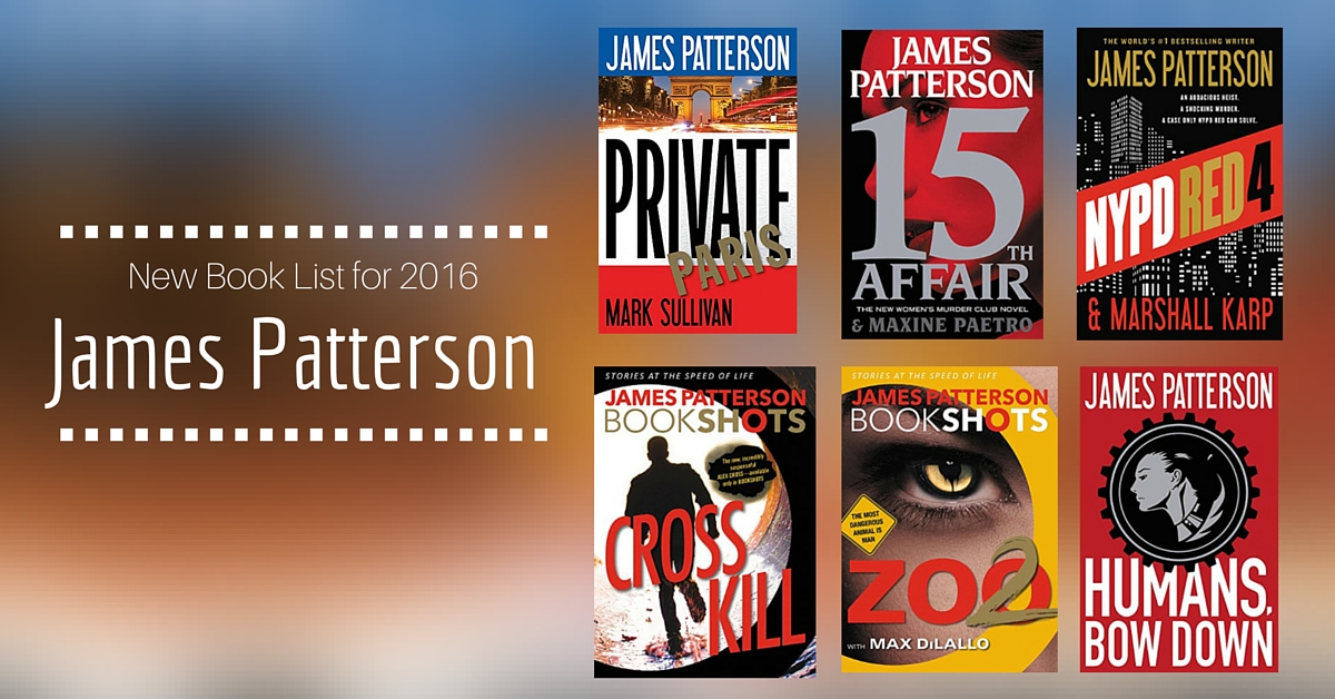 James Patterson New Book List for 2016