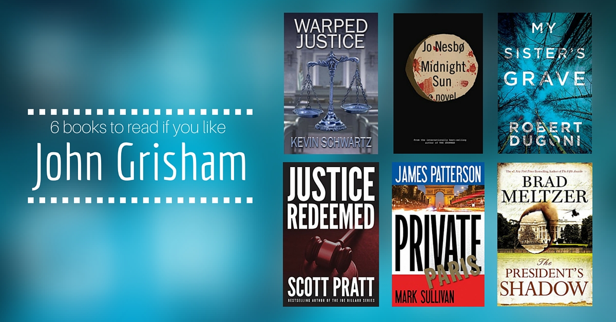 Books to Read if You Like John Grisham