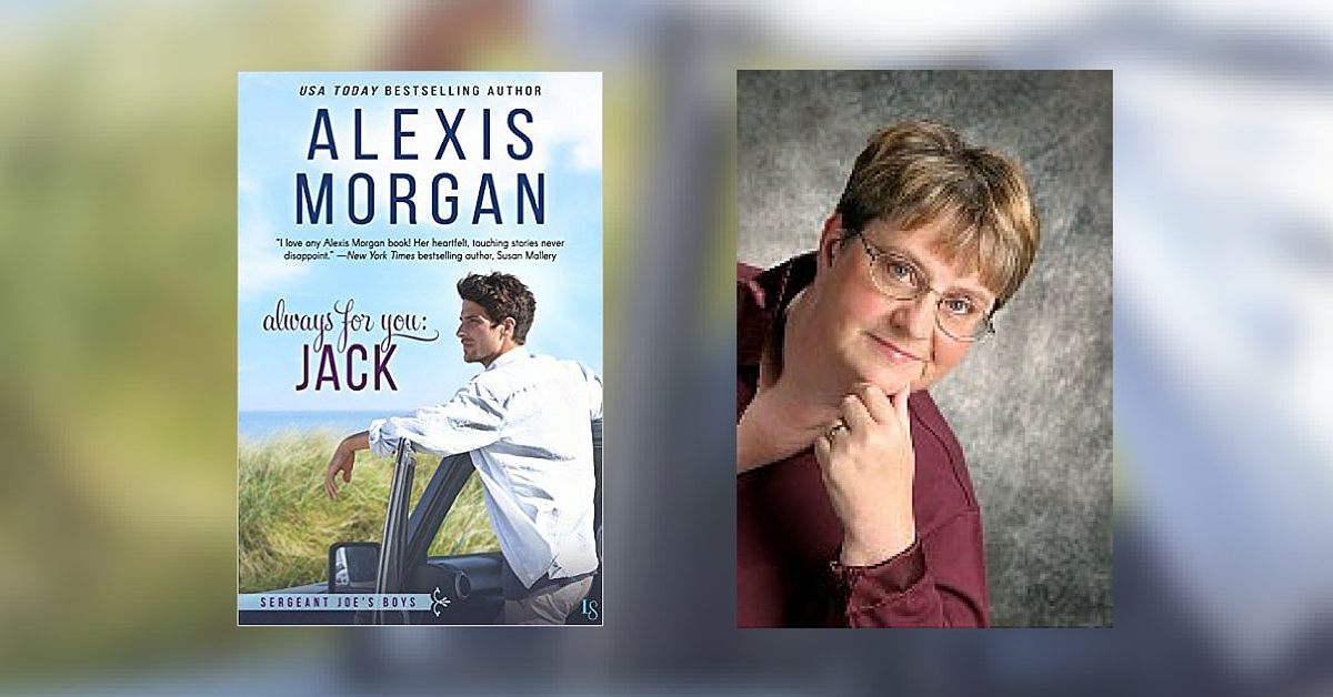 Interview with Alexis Morgan, Author of Always for You: Jack