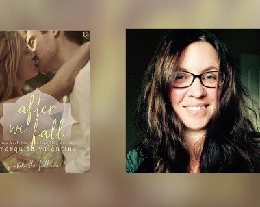 Interview with Marquita Valentine, Author of After We Fall