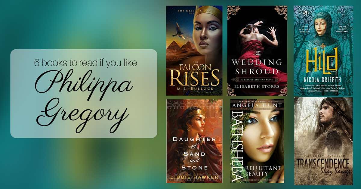 Books to Read if You Like Philippa Gregory