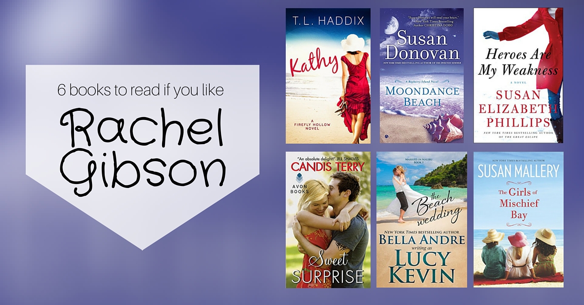 Books to Read if You Like Rachel Gibson