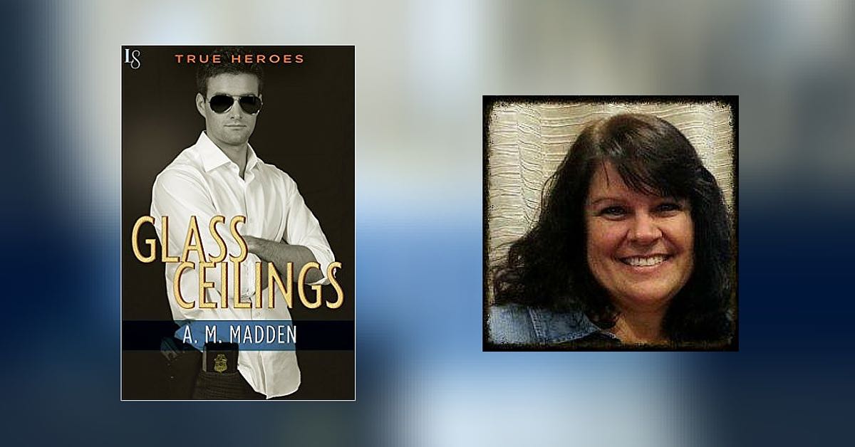 Interview of A.M. Madden, Author of Glass Ceilings