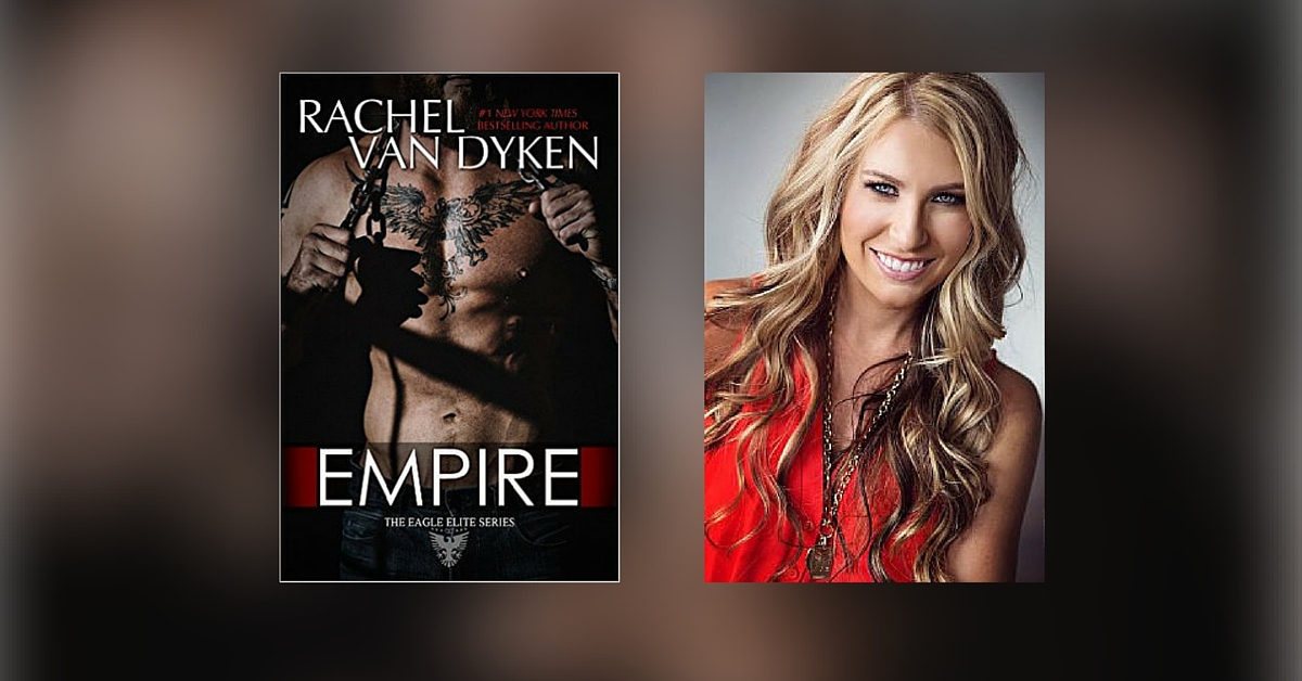 Interview with Rachel Van Dyken, Author of Empire
